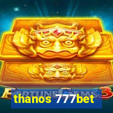 thanos 777bet